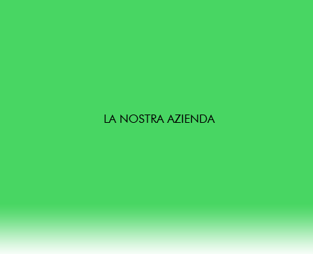 La Nostra Azienda